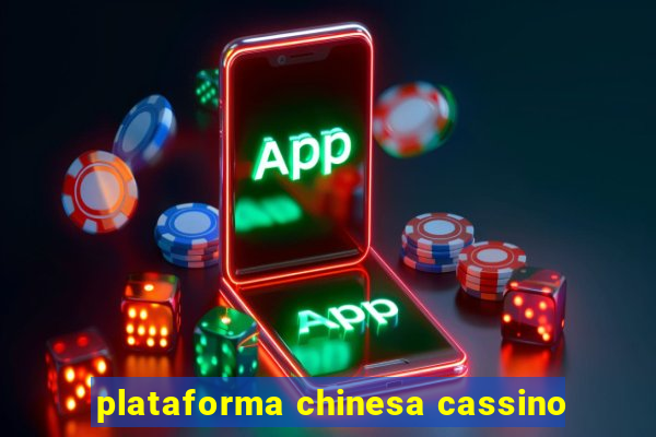 plataforma chinesa cassino